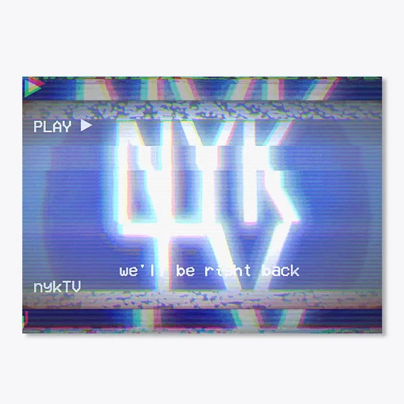 "we'll be right back" nykTV 